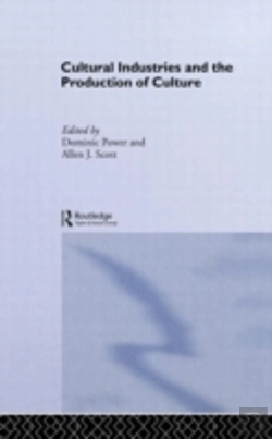 Bertrand.pt - Cultural Industries And The Production Of Culture