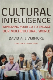 Cultural Intelligence Â€“ Improving Your Cq To Engage Our Multicultural World