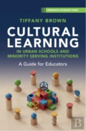 Cultural Learning In Urban Schools And Minority Serving Institutions