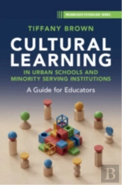 Cultural Learning In Urban Schools And Minority Serving Institutions
