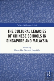 Cultural Legacies Of Chinese Schools In Singapore And Malaysia
