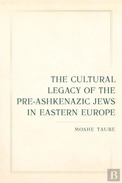 Bertrand.pt - Cultural Legacy Of The Pre-Ashkenazic Jews In Eastern Europe