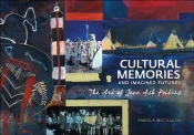 Cultural Memories And Imagined Futures