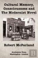 Cultural Memory, Consciousness, And The Modernist Novel