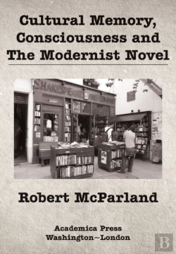 Bertrand.pt - Cultural Memory, Consciousness, And The Modernist Novel