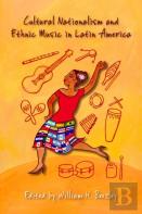 Cultural Nationalism And Ethnic Music In Latin America