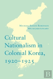 Cultural Nationalism In Colonial Korea, 1920-1925
