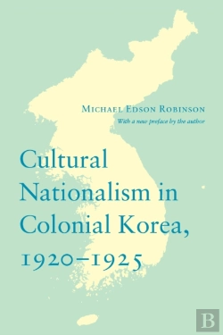 Bertrand.pt - Cultural Nationalism In Colonial Korea, 1920-1925