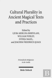Cultural Plurality In Ancient Magical Texts And Practices