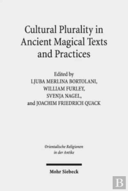 Bertrand.pt - Cultural Plurality In Ancient Magical Texts And Practices