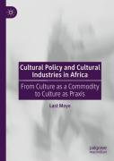 Cultural Policy And Cultural Industries In Africa