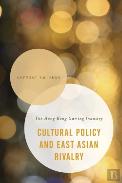 Bertrand.pt - Cultural Policy And East Asian Rivalry
