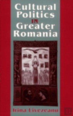 Bertrand.pt - Cultural Politics In Greater Romania
