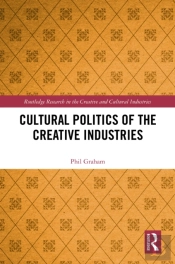 Cultural Politics Of The Creative Industries