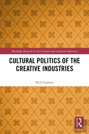 Cultural Politics Of The Creative Industries