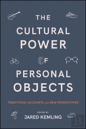 Cultural Power Of Personal Objects