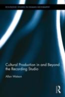 Cultural Production In And Beyond The Recording Studio