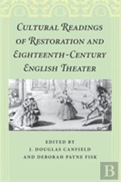Cultural Readings Of Restoration And Eighteenth-Century English Theater