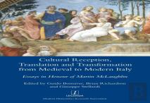 Cultural Reception, Translation And Transformation From Medieval To Modern Italy