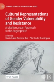 Cultural Representations Of Gender Vulnerability And Resistance