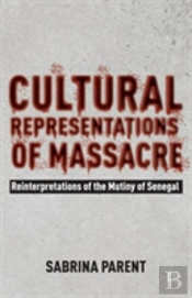 Cultural Representations Of Massacre