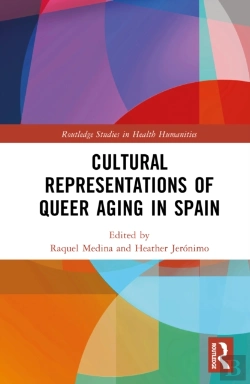 Bertrand.pt - Cultural Representations Of Queer Aging In Spain