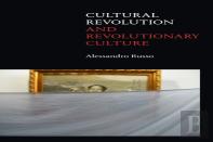 Cultural Revolution And Revolutionary Culture