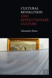 Cultural Revolution And Revolutionary Culture
