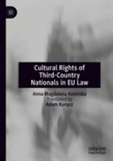 Cultural Rights Of Third-Country Nationals In Eu Law