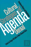 Cultural Strategies Of Agenda Denial