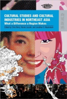 Cultural Studies And Cultural Industries In Northeast Asia