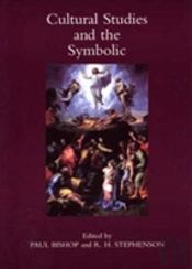 Cultural Studies And The Symbolic: Theory Studies, Presented At The Univeristy Of Glasgow'S Centre For Intercultural Studies: V. 1: Occasional Papers In Cassirer And Cultural