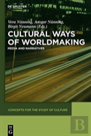 Cultural Ways Of Worldmaking