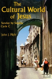 Cultural World Of Jesus: Sunday By Sunday, Cycle C