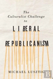 Culturalist Challenge To Liberal Republicanism