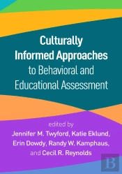 Culturally Informed Approaches To Behavioral And Educational Assessment