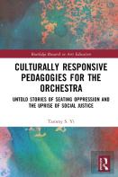 Culturally Responsive Pedagogies For The Orchestra