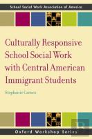 Culturally Responsive School Social Work With Central American Immigrant Students