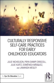 Culturally Responsive Self-Care Practices For Early Childhood Educators