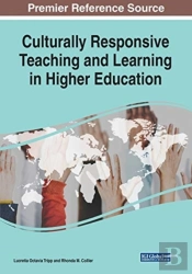 Culturally Responsive Teaching And Learning In Higher Education