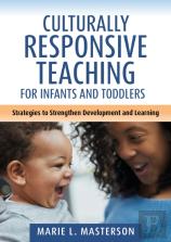 Culturally Responsive Teaching For Infants And Toddlers