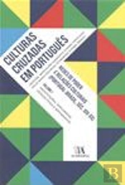Culturas Cruzadas em Português - Redes de Poder e Relações Culturais (Portugal - Brasil, Séc. XIX e XX)