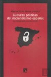 Culturas Políticas Del Nacionalismo Español