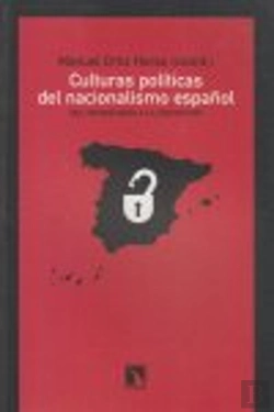 Bertrand.pt - Culturas Políticas Del Nacionalismo Español