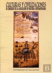 Culturas Y Civilizaciones. Iii Congreso De La Asociación De Historia Contemporánea