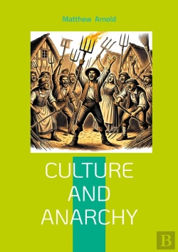 Bertrand.pt - Culture And Anarchy - Victorian Social Criticism