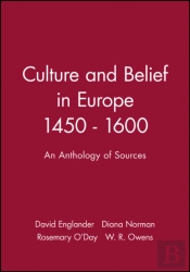Culture And Belief In Europe 1450 - 1600