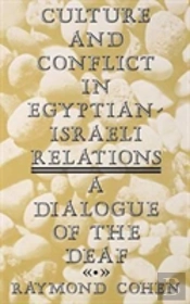 Culture And Conflict In Egyptian-Israeli Relations