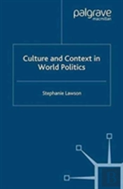 Culture And Context In World Politics