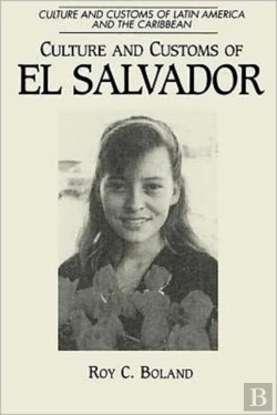 Bertrand.pt - Culture And Customs Of El Salvador